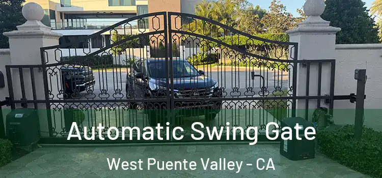 Automatic Swing Gate West Puente Valley - CA