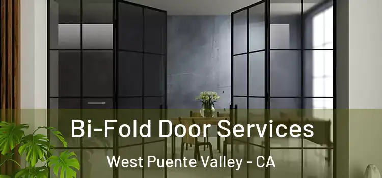 Bi-Fold Door Services West Puente Valley - CA