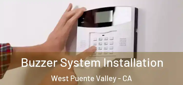 Buzzer System Installation West Puente Valley - CA