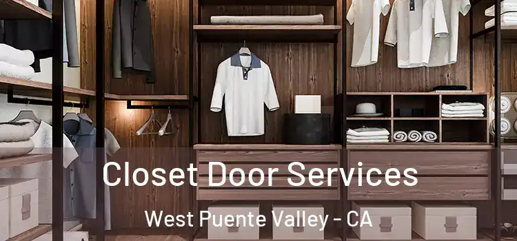 Closet Door Services West Puente Valley - CA