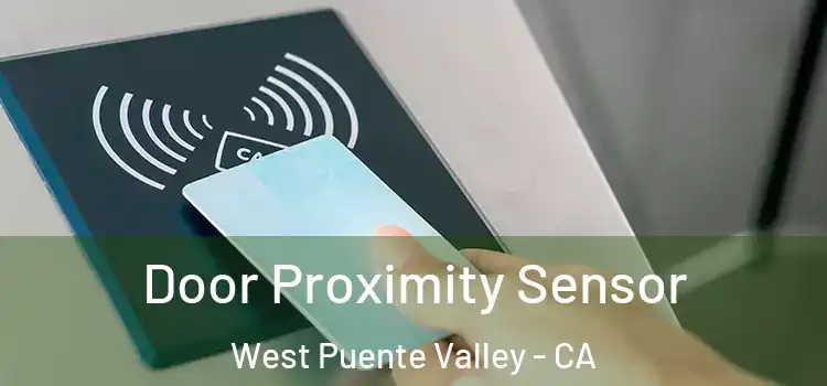 Door Proximity Sensor West Puente Valley - CA