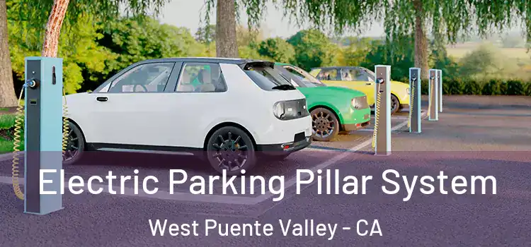  Electric Parking Pillar System West Puente Valley - CA