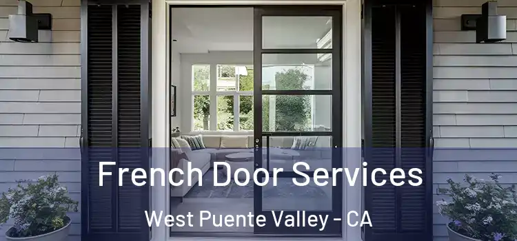  French Door Services West Puente Valley - CA