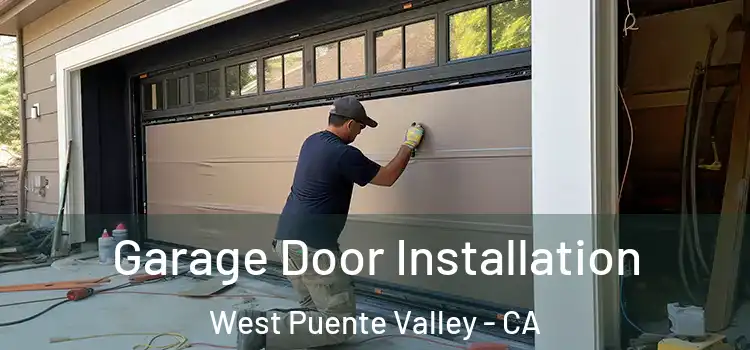  Garage Door Installation West Puente Valley - CA