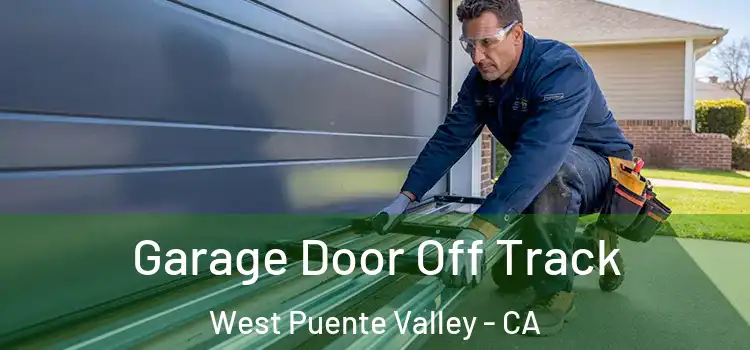  Garage Door Off Track West Puente Valley - CA