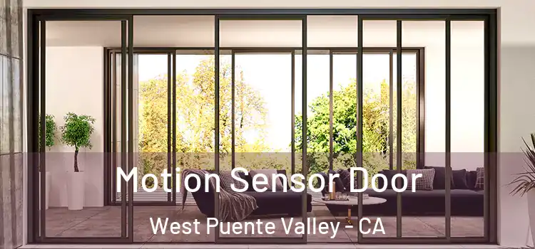 Motion Sensor Door West Puente Valley - CA